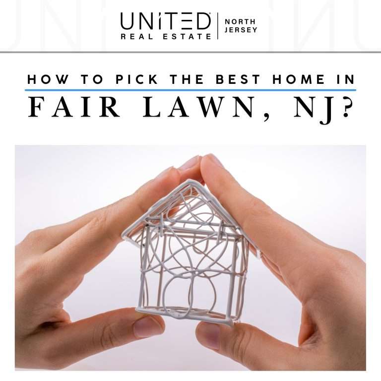 How to Pick the Best Home in Fair Lawn, NJ?
